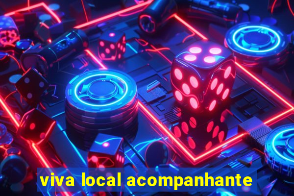 viva local acompanhante